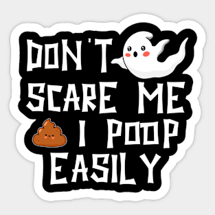 Don't Scare Me I Poop Easily Funny Baby Halloween Sticker